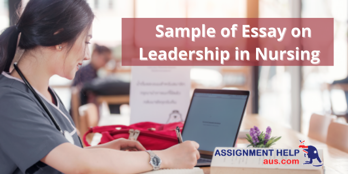 authentic leadership in nursing essay