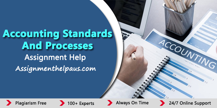 accounting-standards-and-processes-assignment-help