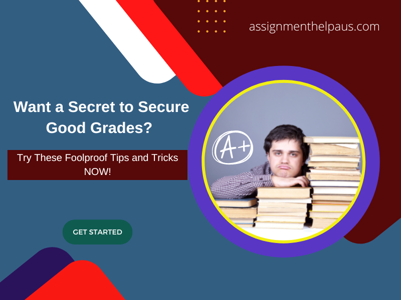 Want a Secret to Secure Good Grades