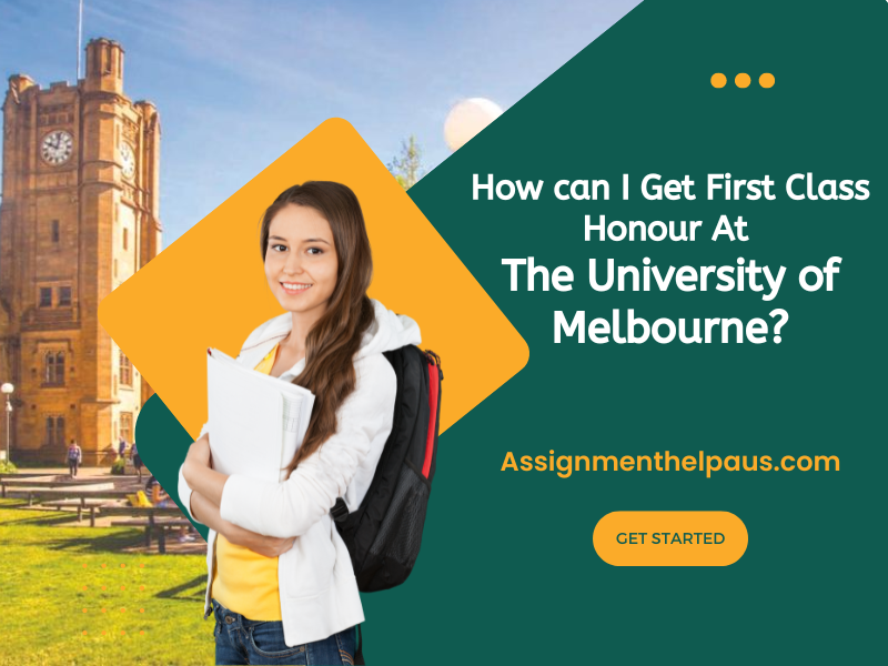 how-can-i-get-first-class-honour-at-the-university-of-melbourne?